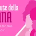SALUTE DELLA DONNA: di cosa stiamo parlando?