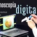 VIDEOANOSCOPIA DIGITALE: di cosa stiamo parlando?